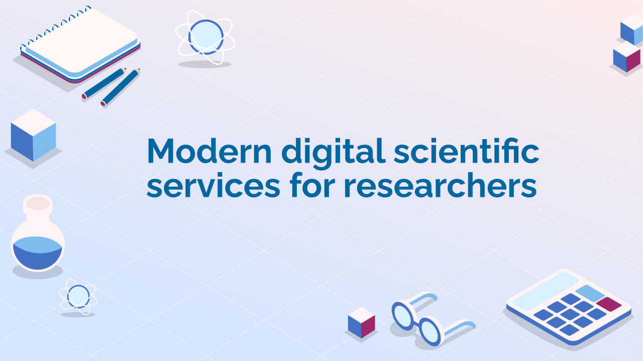 Modern digital scientific services for researchers RESDIGSCISERV_EN